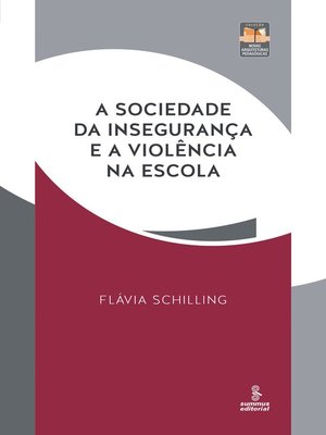 cover image of A sociedade da insegurança e a violência na escola